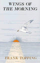 Book cover of: Wings of the Morning. By: Frank Topping