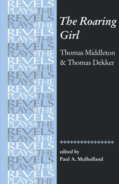 Book cover of: Roaring Girl. By: Thomas Middleton