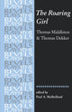Book cover of: Roaring Girl. By: Thomas Middleton