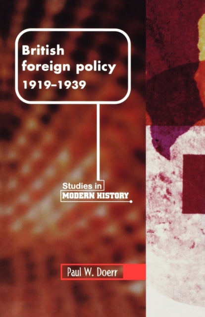 Book cover of: British Foreign Policy, 1919–1939