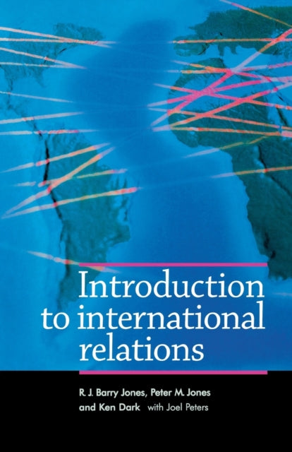 Book cover of: Introduction to International Relations. By: R. Barry J. Jones