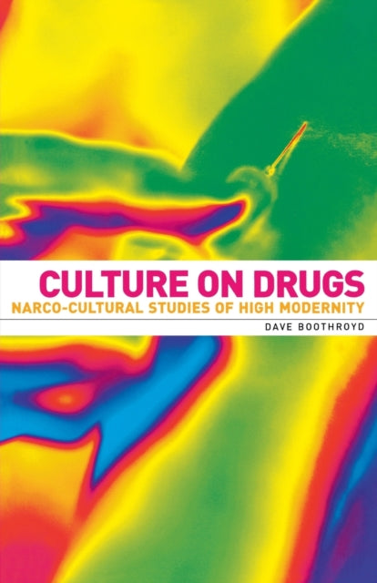 Book cover of: Culture on Drugs. By: Dave Boothroyd
