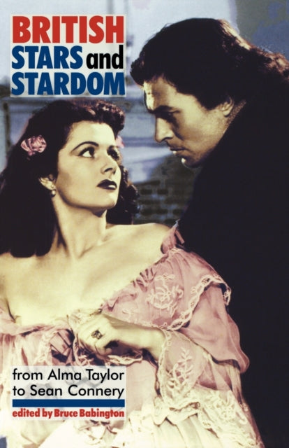 Book cover of: British Stars and Stardom. By: Bruce Babington