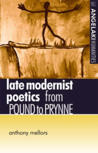 Book cover of: Late Modernist Poetics. By: Anthony Matthew Mellors