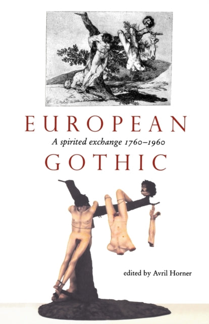 Book cover of: European Gothic. By: Avril Horner
