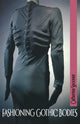 Book cover of: Fashioning Gothic Bodies. By: Catherine Spooner, Spooner, Catherine Ph. D.