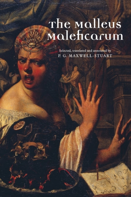 Book cover of: Malleus Maleficarum. By: P. G. Maxwell-Stuart