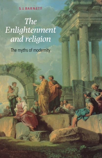 Book cover of: Enlightenment and Religion. By: S. J. Barnett