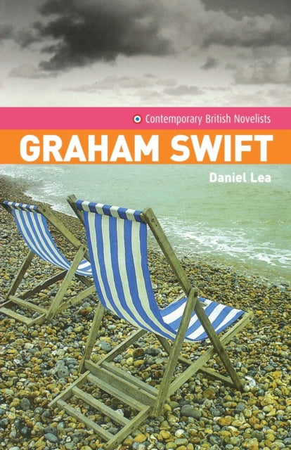 Book cover of: Graham Swift. By: Daniel Lea