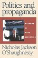 Book cover of: Politics and Propaganda. By: Nicholas J. O'Shaughnessy