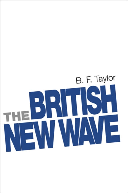 Book cover of: British New Wave. By: B. F. Taylor