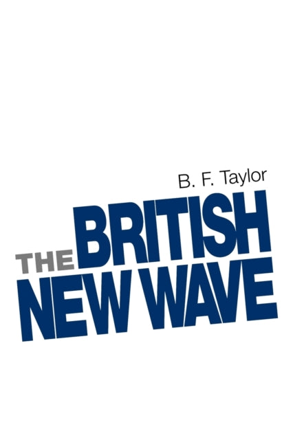 Book cover of: British New Wave. By: B. F. Taylor