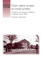 Book cover of: From Silent Screen to Multi-Screen. By: Stuart Hanson
