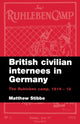 Book cover of: British Civilian Internees in Germany. By: Matthew Stibbe