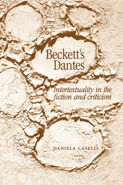 Book cover of: Beckett's Dantes. By: Daniela Caselli