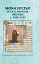 Book cover of: Monasticism in Late Medieval England, C.1300–1535