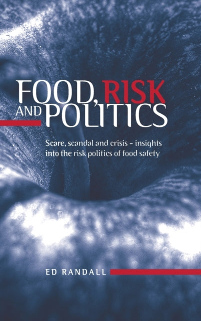 Book cover of: Food, Risk and Politics. By: Ed Randall