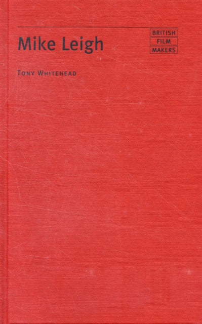 Book cover of: Mike Leigh. By: Tony Whitehead