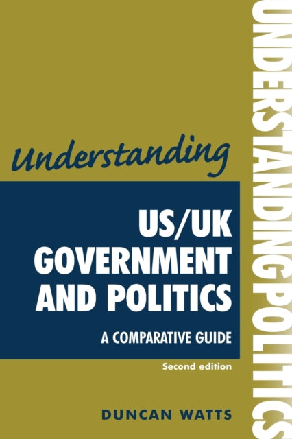 Book cover of: Understanding Us/Uk Government and Politics (2nd EDN). By: Duncan Watts