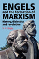 Book cover of: Engels and the Formation of Marxism. By: S. H. Rigby