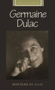 Book cover of: Germaine Dulac. By: Maryann Julio