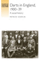 Book cover of: Darts in England, 1900–39. By: Patrick Chaplin