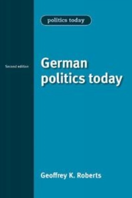 Book cover of: German Politics Today. By: Geoffrey K. Roberts