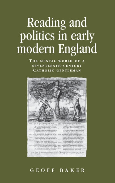 Book cover of: Reading and Politics in Early Modern England. By: Geoff Baker