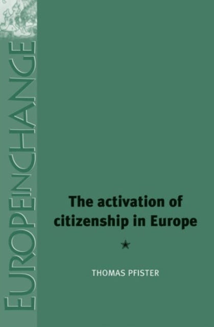 Book cover of: Activation of Citizenship in Europe