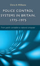 Book cover of: Police Control Systems in Britain, 1775–1975