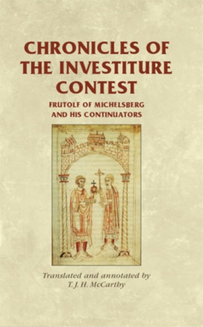 Book cover of: Chronicles of the Investiture Contest. By: Frutolf