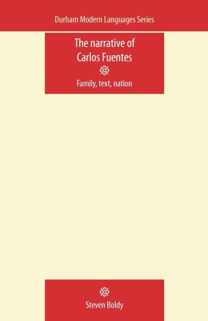 Book cover of: Narrative of Carlos Fuentes. By: Steven Boldy