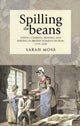 Book cover of: Spilling the Beans. By: Sarah Moss