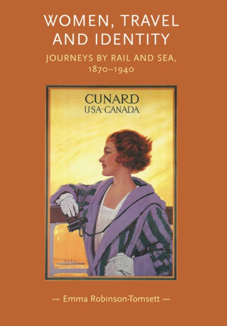 Book cover of: Women, Travel and Identity. By: Emma Robinson-Tomsett