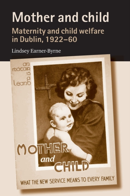Book cover of: Mother and Child. By: Lindsey Earner-Byrne