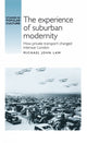 Book cover of: Experience of Suburban Modernity. By: Michael John Law
