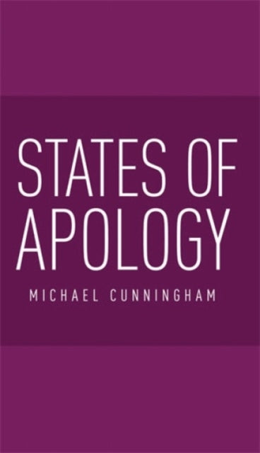 Book cover of: States of Apology. By: Michael Cunningham