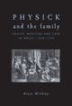 Book cover of: Physick and the Family. By: Alun Withey