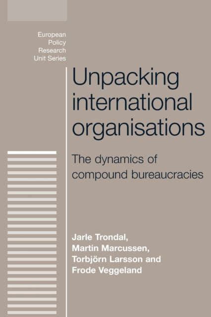 Book cover of: Unpacking International Organisations