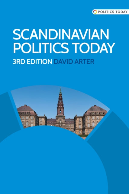 Book cover of: Scandinavian Politics Today. By: David Arter