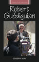 Book cover of: Robert GueDiguian. By: Joseph Mai