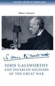 Book cover of: John Galsworthy and Disabled Soldiers of the Great War. By: Jeffrey S. Reznick