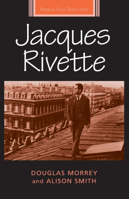 Book cover of: Jacques Rivette. By: Douglas Morrey