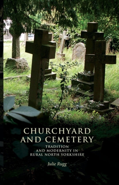 Book cover of: Churchyard and Cemetery. By: Julie Rugg