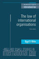 Book cover of: Law of International Organisations. By: Nigel D. White
