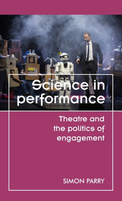 Book cover of: Science in Performance. By: Simon Parry