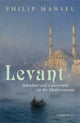 Book cover of: Levant. By: Philip Mansel