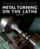 Book cover of: Metal Turning on the Lathe. By: David A. Clark