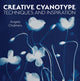Creative Cyanotype, Techniques and Inspiration 9780719842672 Angela Chalmers