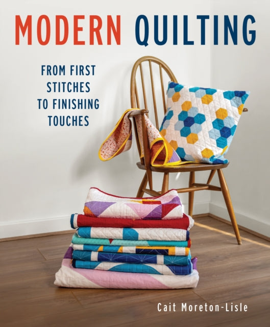 Book cover of: Modern Quilting. By: Cait Moreton-Lisle